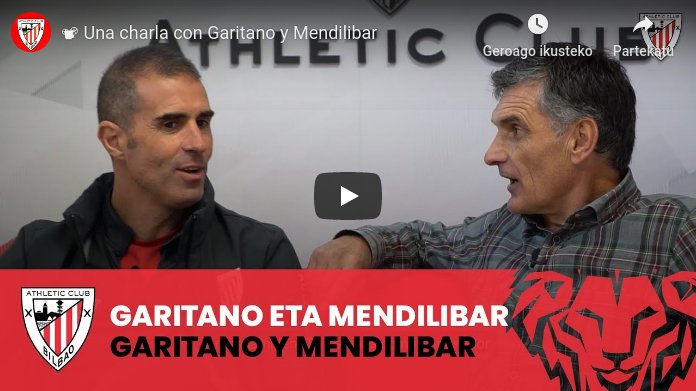 # Garitano eta Mendilibar: futbola, derbiak eta adiskidetasuna [03:05 min.]