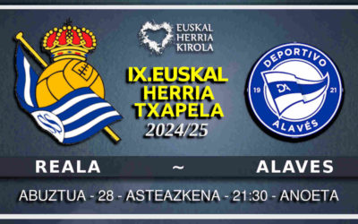 [IX.EHTxapela] Reala-Alaves, asteazkenean